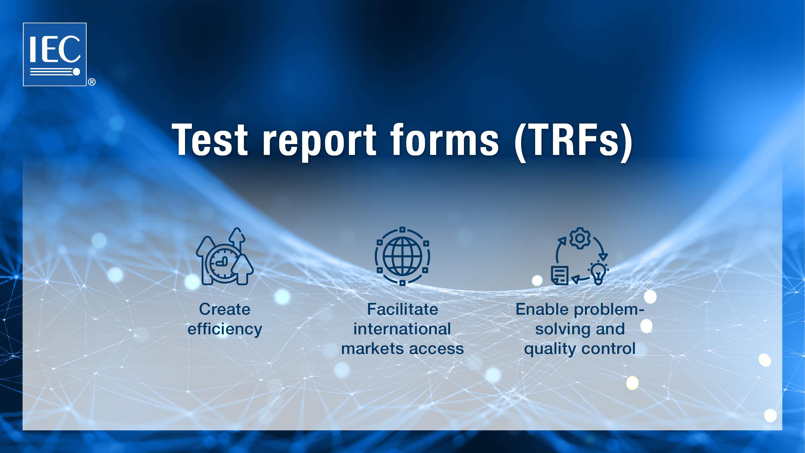 국제전기기술위원회(IEC), 테스트 리포트 폼(TRF)의 이점 밝히다